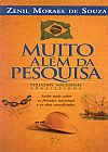Capa do livro Muito Além da Pesquisa, Zenil Moraes de Souza