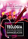 Capa do livro A Teologia que vem dos Palcos Evangélicos: O Despertar de uma Geração de Adoradores, Hariet W. Krüger