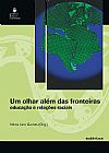 Capa do livro Um olhar além das fronteiras - educação e relações raciais: Educação e relações raciais, Nilma Lino Gomes
