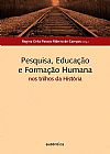 Capa do livro Pesquisa, Educa��o e Forma��o Humana -: Nos trilhos da hist�ria, Regina C�lia Passos Ribeiro de Campos