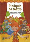 Capa do livro Pinoquio No Teatro - Adaptado Por Wilton Ormundo, Cintia Abravanel