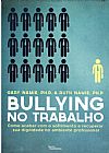 Capa do livro Bullying no trabalho, Gary Namie