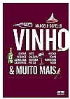 Capa do livro Vinho e muito mais, Marcelo Gomes Copello