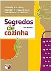 Capa do livro Segredos de cozinha: Mais de 500 dicas, técnicas e truques para você cozinhar melhor: Mais de 500 dicas, técnicas e truques para você cozinhar melhor, Rick Rodgers