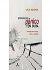 Capa do livro Síndrome do Pânico Tem Cura, Celia Resende