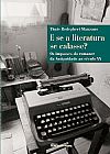 Capa do livro E se a literatura se calasse?: os impasses do romance, da antiguidade ao s�culo XX, Thais Rodegheri Manzano
