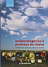 Capa do livro Meteorologistas e profetas da chuva, Renzo Taddei