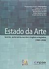 Capa do livro Estado da Arte. Gestão, Autonomia Escolar e Órgãos Colegiados 2000 - 2008, Angela Maria Martins