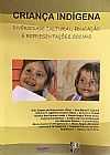 Capa do livro Criança Indígena. Diversidade Cultural, Educação e Representações Sociais, Adir Casaro Nascimento