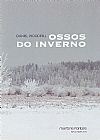 Capa do livro Ossos do inverno, Daniel Woodrell