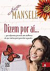 Capa do livro Dizem por A�...: que Algumas Pessoas S�o Melhores do que Outras Para Guardar Segredos, Jill Mansell