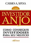 Capa do livro Investidor Anjo: Como conseguir investidores para seu neg�cio, 2� edi��o, Cassio Spina