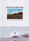 Capa do livro Semente Em Terra Fertil, OTTO C. TOLLEFSON/ VALDIR RAUL