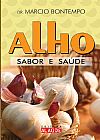 Capa do livro Alho: sabor e sa�de, Marcio Bontempo