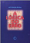 Capa do livro A LOGICA DO ERRO, Affonso �vila
