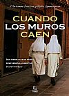 Capa do livro Cuando los muros caen: Dos Hermanas de María descubren la libertad del Evangelio, Marianne Jansson
