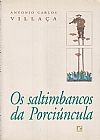 Capa do livro Os Saltimbancos Da Porciuncula, 2ª edição, Antonio Carlos Villaca