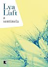 Capa do livro A sentinela, 3� edi��o, Lya Luft
