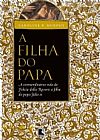 Capa do livro A filha do Papa, Caroline Murphy