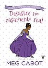 Capa do livro Desastre no casamento real (Vol.2 Diário de uma princesa improvável), Meg Cabot