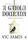 Capa do livro A gaiola dourada (Vol.1 Trilogia Dons sombrios), Vic James