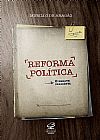Capa do livro Reforma pol�tica: O debate inadi�vel: O debate inadi�vel, Murillo de Arag�o