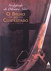 Capa do livro O Bruxo Do Contestado, Godofredo de Oliveira Neto
