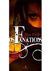 Capa do livro Os fanáticos, Max Gallo