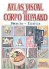 Capa do livro Átlas Visual do Corpo Humano - Digestão e Excreção, Rúbia Yuri Tomita
