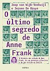 Capa do livro O �ltimo segredo de Anne Frank: A hist�ria n�o contada de Anne Frank, de sua protetora silenciosa e de uma trai��o em fam�lia, Joop van Wijk-Voskuijl
