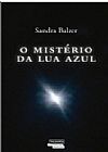 Capa do livro O mistério da lua azul, Sandra Balzer