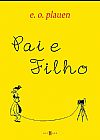Capa do livro Pai e Filho, E. O. Plauen