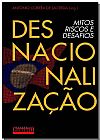 Capa do livro Desnacionaliza��o: Mitos, riscos e desafios, Ant�nio Correa De Lacerda