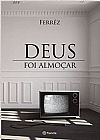 Capa do livro Deus foi almoçar, Ferrez