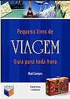 Capa do livro Pequeno livro de viagem: Guia para toda hora: Guia para toda hora, 3ª edição, Mari Campos