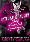 Capa do livro International Guy: Paris, Nova York, Copenhague (Vol. 1), Audrey Carlan