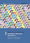 Capa do livro Conexões e educação matemática - vol.3: Belas Formas em Caleidoscópios, Caleidosciclos e Caleidostrótons: Volume 3, Claudemir Murari