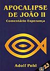 Capa do livro Livro Apocalipse De Jo�o II - Coment�rio Esperan�a, Adolf Pohl