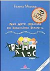 Capa do livro Nas Arte - Manhas do Imaginário Infantil. O Lugar da Literatura na Sala de Aula, Fátima Miguez