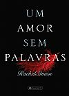 Capa do livro Um amor sem palavras, Rachel Simon