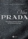 Capa do livro Vita Prada: Personagens, Histórias e Bastidores de um Fenômeno da Moda, Gian Luigi Paracchini