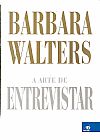Capa do livro A Arte de Entrevistar, Walters Barbara