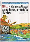 Capa do livro 490 A.C - Maratona: Gregos contra Persas, a Vit�ria da Liberdade ( Capa dura ), Jacques Marseille