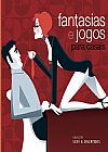 Capa do livro Sexys & Divertidos. Fantasias e Jogos, V�rios Autores