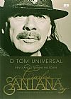 Capa do livro Carlos Santana: O tom universal: O tom universal, Carlos Santana