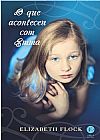 Capa do livro O que aconteceu com Emma, Elizabeth Flock