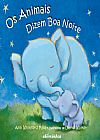 Capa do livro Os Animais Dizem Boa Noite, Ann Whitford
