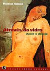 Capa do livro Atraves do Vidro, Heloisa Seixas