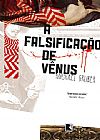 Capa do livro A falsificação de Vênus, Michael Gruber