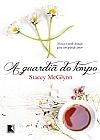 Capa do livro A guardiã do tempo ( livros com manchas amareladas ), Stacey McGlynn